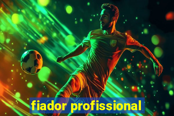 fiador profissional